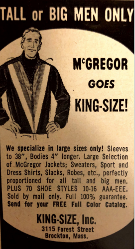 A clothing advertisement with a large drawn man smiling. It reads: Tall or big men only. McGregor goes King-size! We specialize in large sizes only!